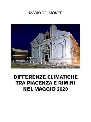 cover image of Differenze climatiche tra Piacenza e Rimini nel maggio 2020